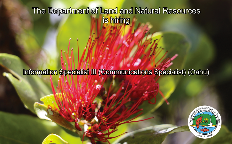 FURTHER YOUR CAREER AT THE DEPARTMENT OF LAND AND NATURAL RESOURCES Information Specialist III (Communications Specialist) (Oahu) governmentjobs.com/careers/hawaii…