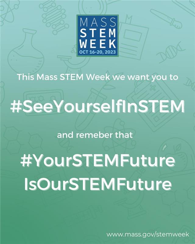 This #MassSTEMWeek, government officials, industry leaders, employer partners, and educators are teaming up to highlight how we need more young people to #SeeYourselfInSTEM because we know that #YourSTEMFutureIsOurSTEMFuture!