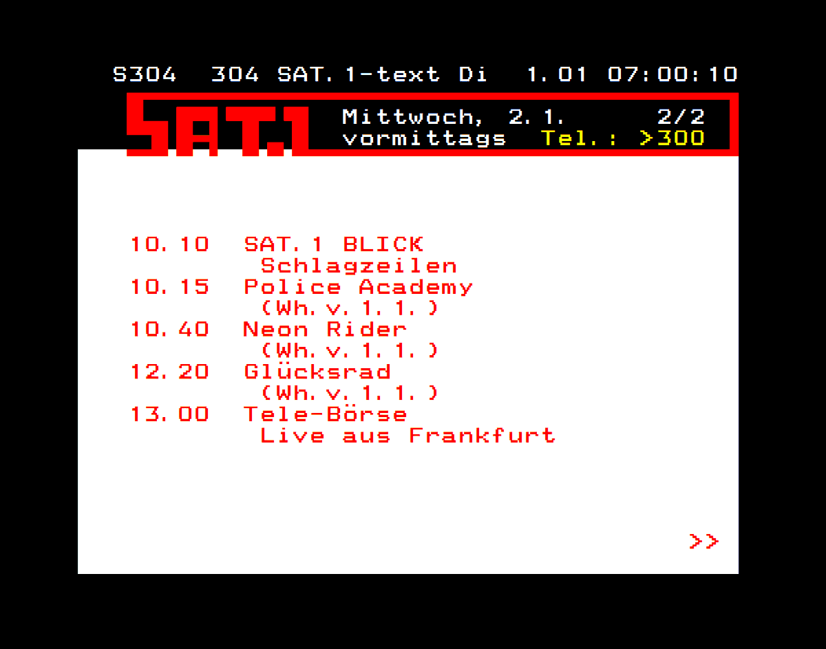 SAT1text's tweet photo. SEITENVORSTELLUNG - TAFEL SEITE 304 ( ROLLSEITE )

Das ausführliche TV Programm
SAT. 1 MORGEN: vormittags 
Auf der Rollseite 304.
( Seite 304 - 2/2 )

#SAT1 #TEXT #VON #FRÜHER
#IHR #PRIVATES #PROGRAMM
#VIDEOTEXT #TELETEXT 
#DEUTSCHLAND #ÖSTERREICH #SCHWEIZ
#SAT1TV #PROGRAMM
#TV
. https://t.co/s36dfuM70i