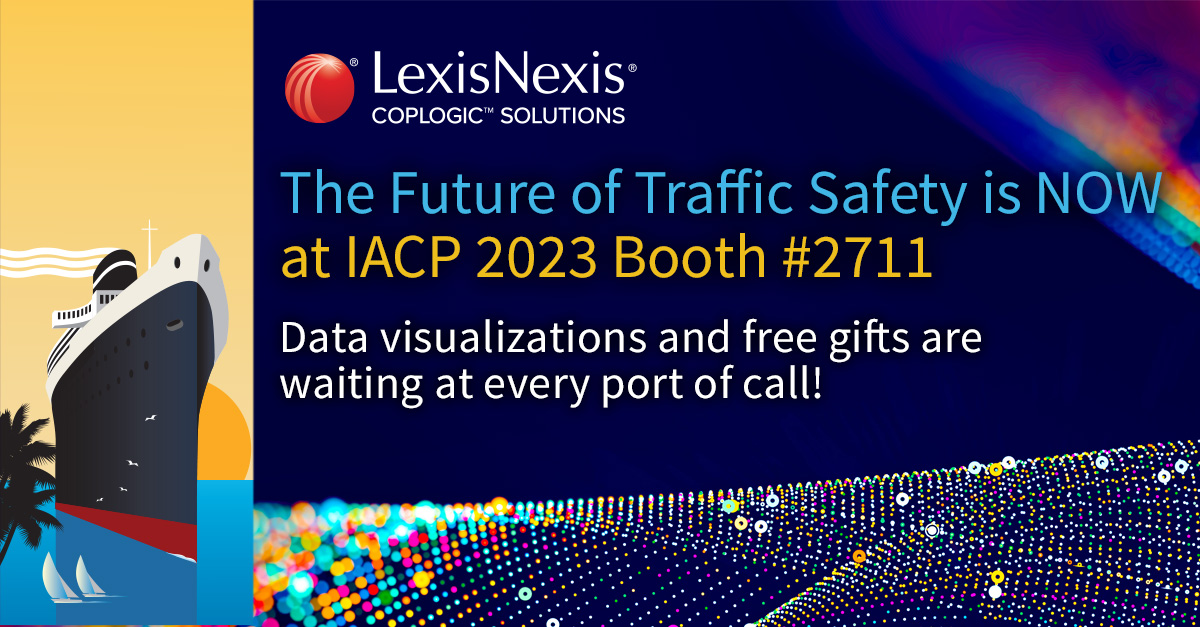 LexisNexisRisk's tweet image. Cruise into #IACP2023 booth #2711 and take a tour around cutting-edge data and analytics solutions that can help you meet your Vision Zero goals. splr.io/60149veaw
 #LexisNexisCoplogic @TheIACP