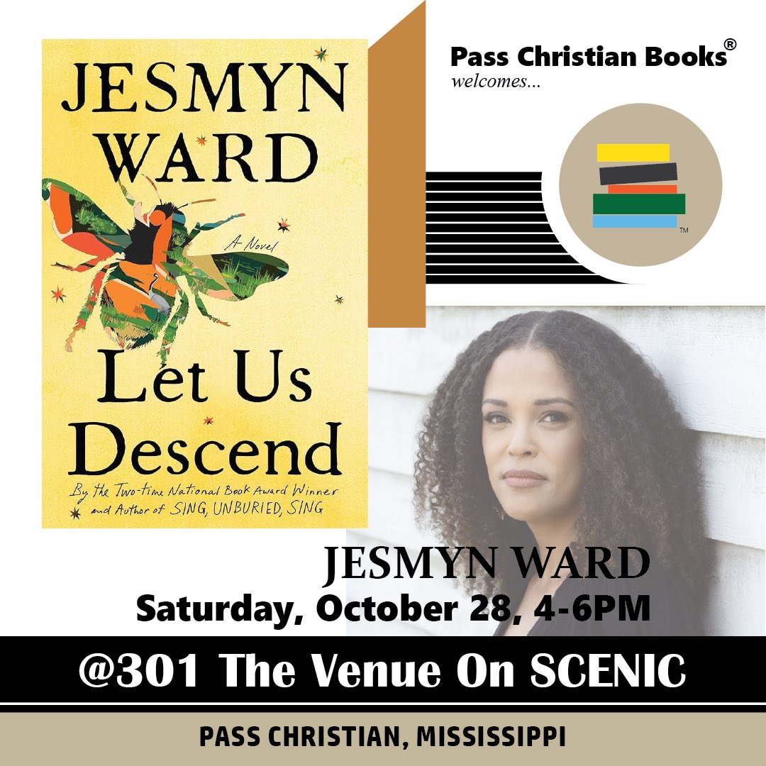 Jesmyn Ward returns to Pass Christian Books to speak and sign “Let Us Descend” on Saturday, October 28th from 4:00-6:00 PM. Jesmyn will speak at 4:00 and answer questions with a book-signing to follow. #passchristianbooks #catislandcoffeehouse #jesmynward #scribner