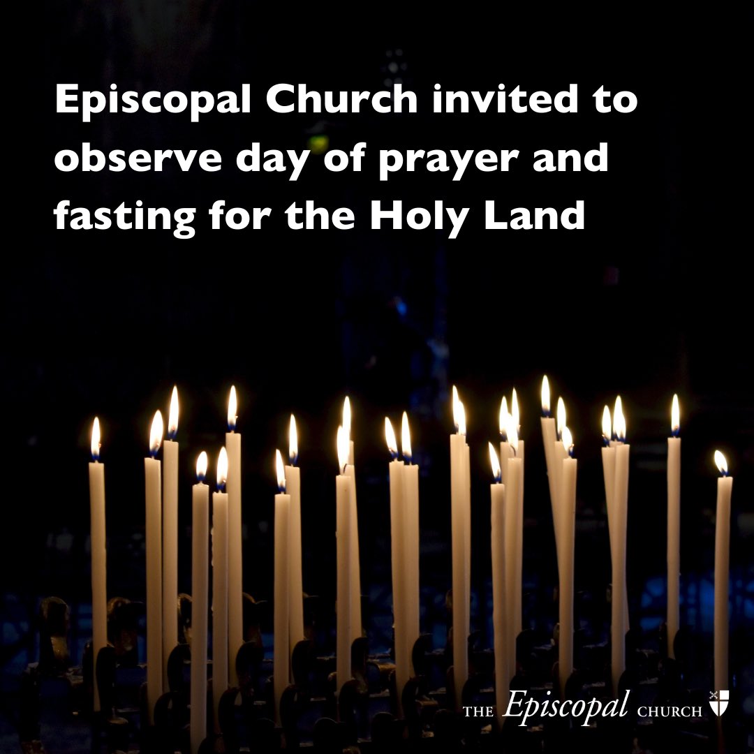 Episcopal Church invited to observe day of prayer and fasting for the Holy Land episcopalchurch.org/publicaffairs/…