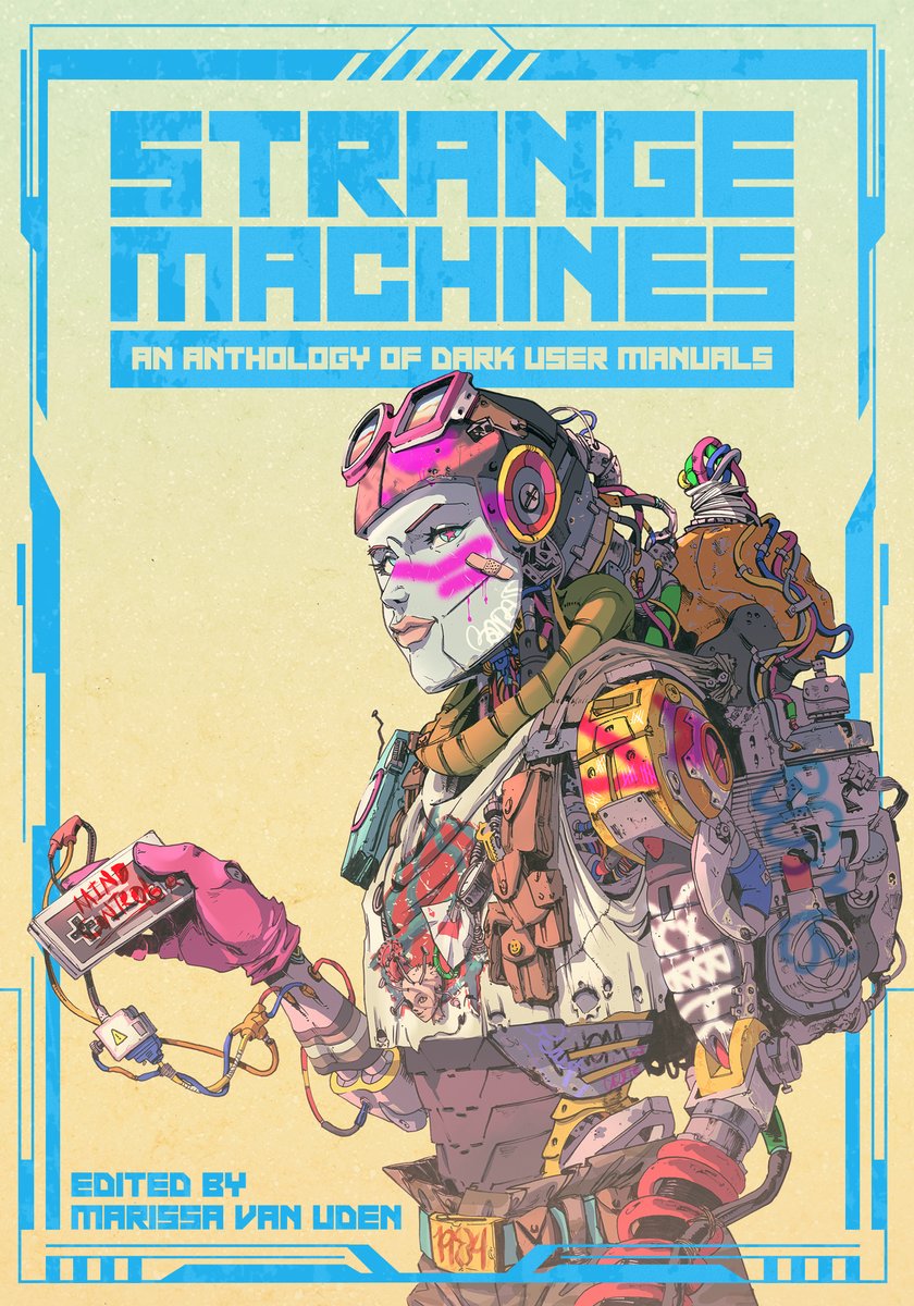 ApexBookCompany's tweet photo. We are so excited to finally reveal the cover for Strange Machines! The cover art for this anthology of dark user manuals was created by Manuel Regalado, with a cover design by Mikio Murakami https://t.co/FFpmkHxWvi