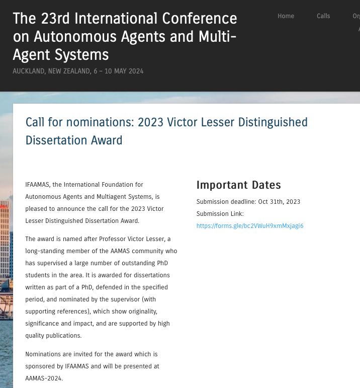 Call for nominations: 2023 Victor Lesser Distinguished Dissertation Award

Submission deadline: Oct 31st, 2023. 

Please share widely!

#aamas2024

aamas2024-conference.auckland.ac.nz/calls/call-for…