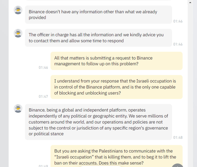 One of the team members in Gaza tried to contact the Binance team to solve the problem of the accounts of Palestinians and supporters of “Gaza” who were blocked during the Israeli aggression on Gaza.
Binance asks people who want to know the cause of the problem to contact the