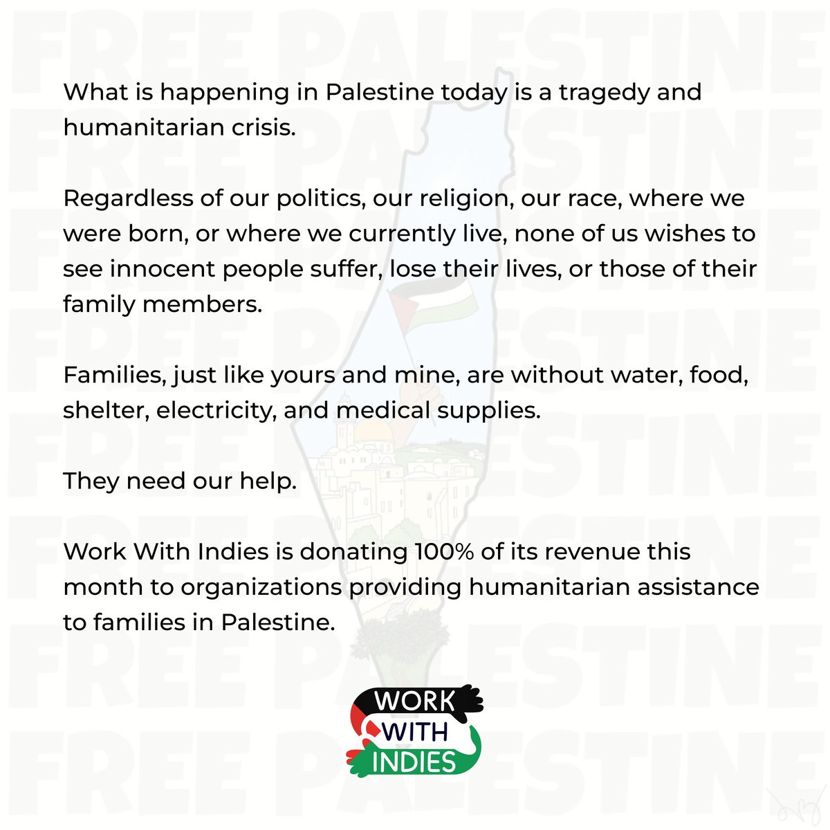 Work With Indies is donating 100% of its revenue this month to organizations providing humanitarian assistance to families in Palestine. 

How you can help: workwithindies.com/learn/free-pal…