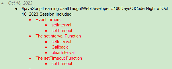 Montes_Codes's tweet photo. ● #javaScriptLearning #selfTaughtWebDeveloper #100DaysOfCode Night of Oct 16, 2023 Session Included:
● Event Timers
● setInterval
● setTimeout
● The setInterval Function
● setInterval
● Callback
● clearInterval
● The setTimeout Function
● setTimeout https://t.co/Z1t6A0TB5W
