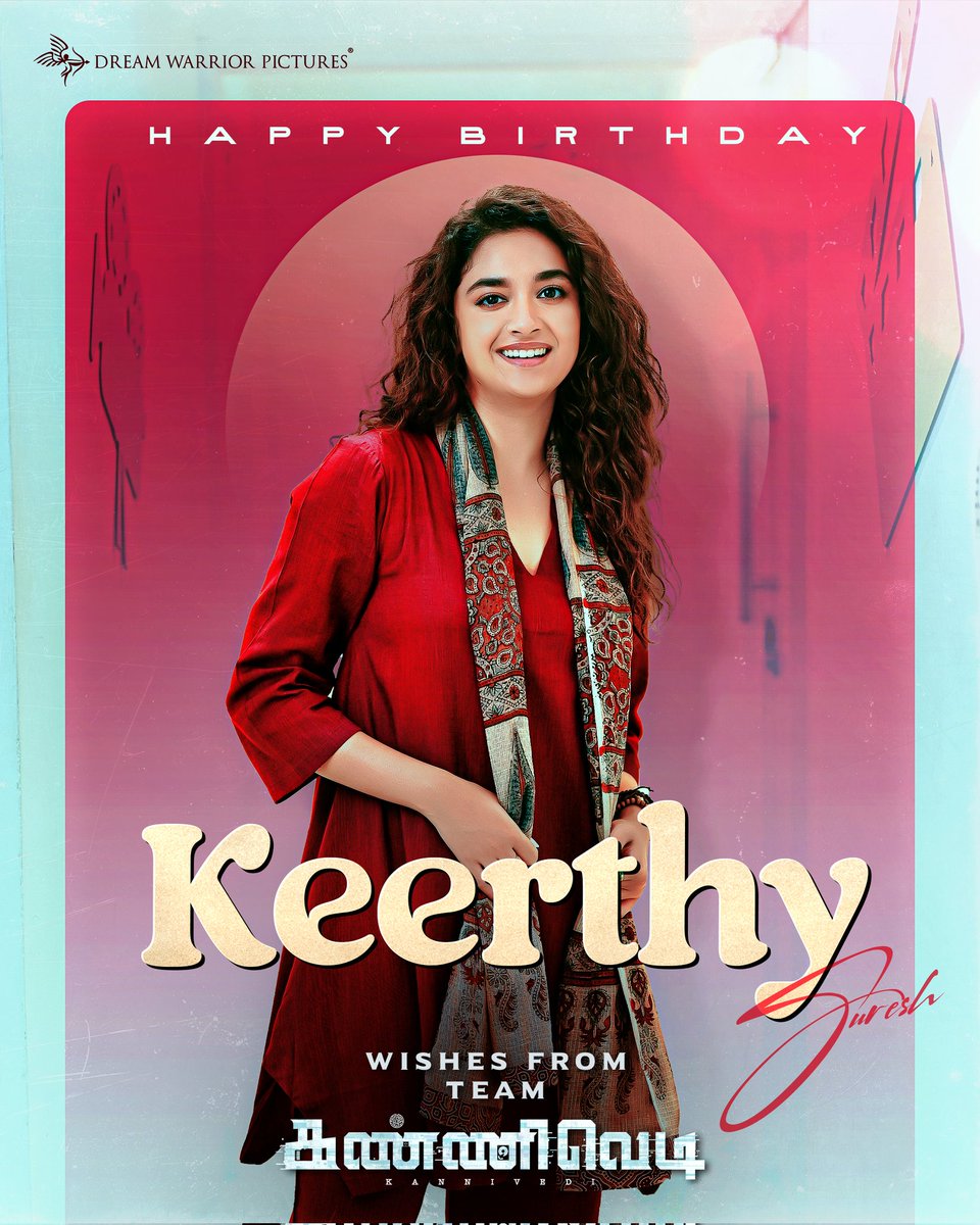 .@DreamWarriorpic & #Kannivedi team conveys heartiest birthday wishes to iconic actress @KeerthyOfficial #HappyBirthdayKeerthySuresh @prabhu_sr @aganeshraj @RakshanVJ @namikay1 @madheshmanickam @eforeditor @SaktheeArtDir @ProDharmadurai #கண்ணிவெடி