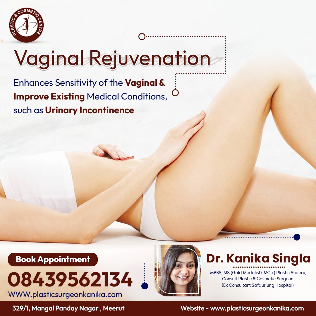 𝑽𝒂𝒈𝒊𝒏𝒂𝒍 𝑹𝒆𝒋𝒖𝒗𝒆𝒏𝒂𝒕𝒊𝒐𝒏📷
Enhances Sensitivity of the Vaginal & Improve📷 Existing Medical Conditions, such as Urinary Incontinence📷

📷Visit us: plasticsurgeonkanika.com
#drkanikasingla #vaginalrejuvenation #vaginal #Ear_Otoplasty_surgery #ChinContouring #meerut