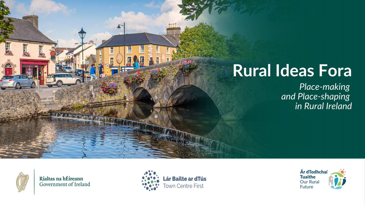 'Place-making and Place-shaping in Rural Ireland' is the theme of a Rural Ideas Forum, to be held in Thurles on 27 Oct. As we implement the Town Centre First policy, we would like you to join us to explore how the policy can provide a framework for embracing these concepts.