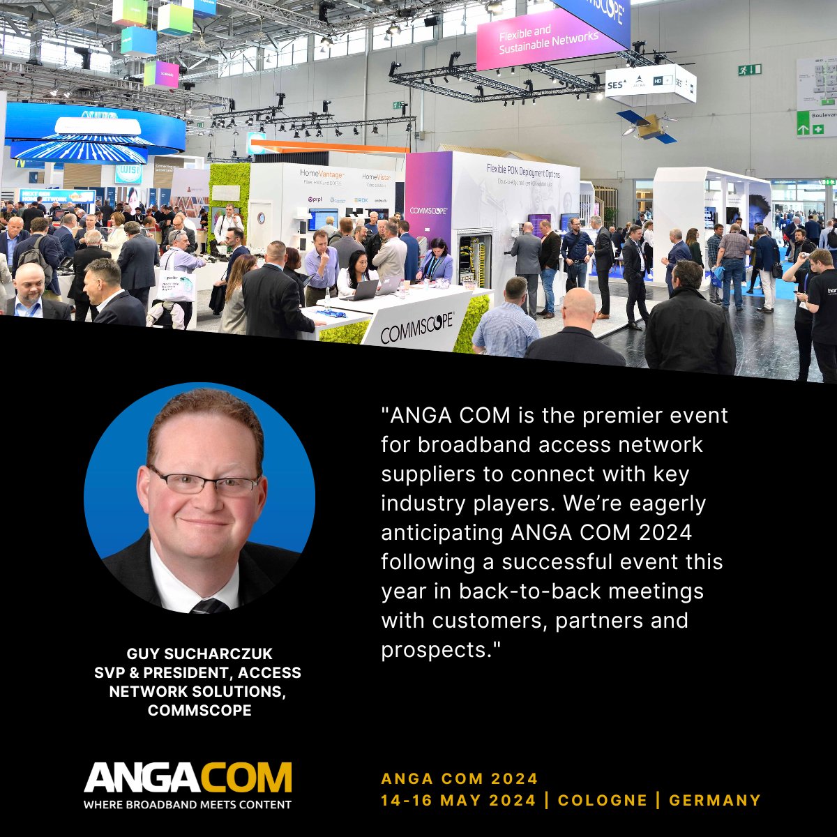 Guy Sucharczuk @CommScope on #ANGACOM: 'ANGA COM is the premier event for broadband access network suppliers to connect with key industry players. We’re eagerly anticipating ANGA COM 2024 following a successful event this year in back-to-back meetings...' tinyurl.com/5bts4k5b