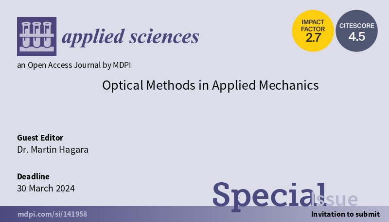 #SpecialIssue: #Optical Methods in #AppliedMechanics

🗓️Submission Deadline: 30 March 2024 
🙋‍♀️Guest Editor: Dr. Martin Hagara
👉mdpi.com/journal/applsc…

#solidmechanics #fluidmechanics #structuraldynamics #residualstress #openaccess @Applsci