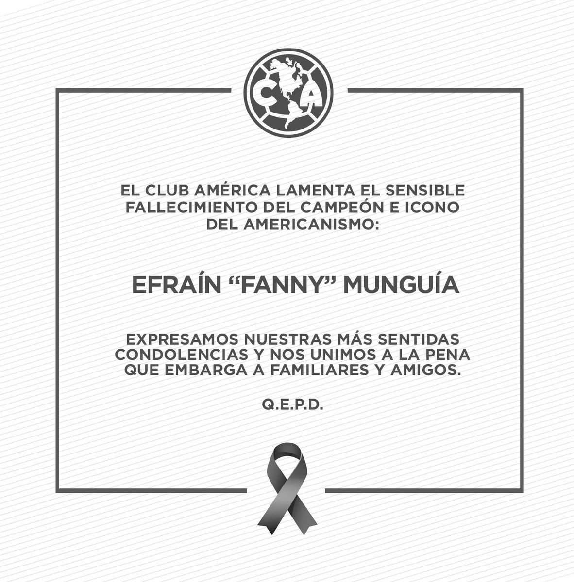 ClubAmerica's tweet photo. Club América lamenta el sensible fallecimiento del campeón e icono del americanismo, Efraín “Fanny” Munguía.

Expresamos nuestras más sentidas condolencias, Q.E.P.D. https://t.co/eF4lpeSlf3