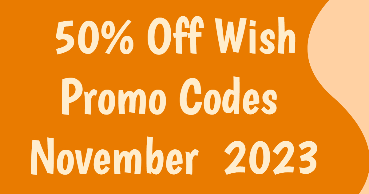 Promos Code 2024  qltyxyq - discount wish code - 50% off on your first  purchase at wish.com