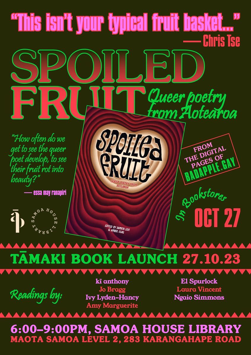 Tāmaki Makaurau ‘Spoiled Fruit: Queer Poetry from Aotearoa’ book launch!!! Friday 26 October from 6:00pm at Samoa House Library. Come celebrate with us! Poster by @danielblackball ✨