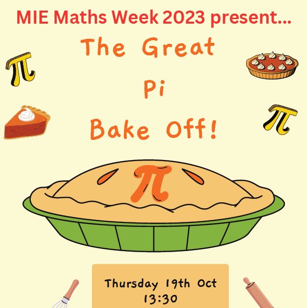 Celebrating Maths Week 2023. The Great Pi Bake Off takes place on Thursday at 1.30
