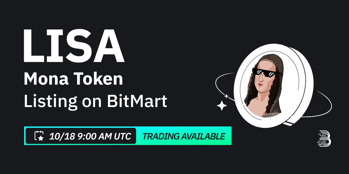 #BitMart will list Mona Token (LISA) @monatoken on our digital assets platform on Oct 18, 2023 🤩 💰Trading pair: $LISA/USDT 💎Deposit: 10/17/2023 9:00 AM UTC 💎Trading: 10/18/2023 9:00 AM UTC Learn more: support.bitmart.com/hc/en-us/artic…