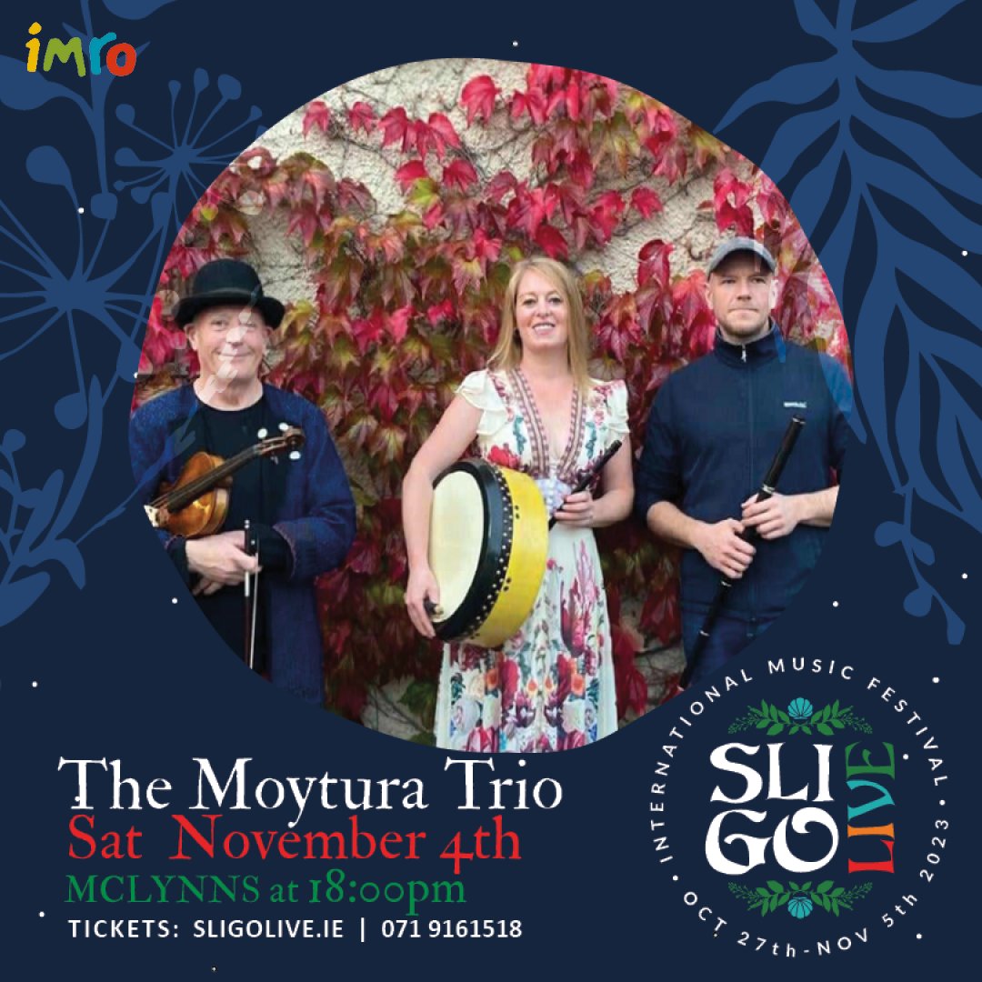 Sligo Live Festival ‘ARRIVALS MUSIC TRAIL’ - Free Admission
Day Six - Saturday Nov 4th, don’t miss…
