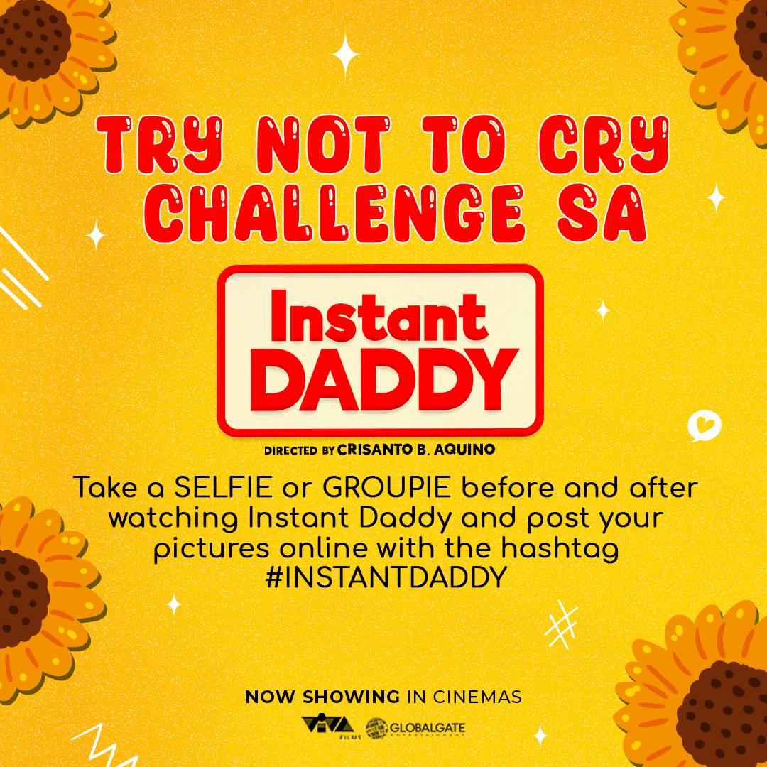 VIVA_Films's tweet image. Matibay ka ba? Malakas ba ang loob mo? Mag TRY NOT TO CRY Challenge ka sa sinehan ngayong payday weekend at panoorin ang "INSTANT DADDY"!

#InstantDaddy is NOW SHOWING IN CINEMAS!