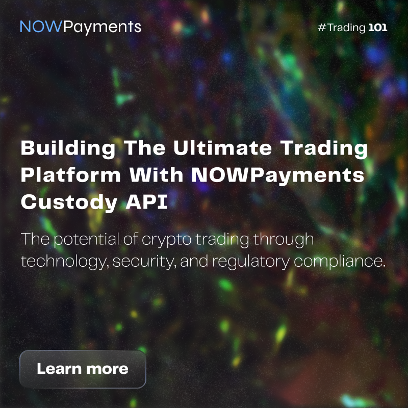 NOWPayments_io's tweet photo. #NP101
Riding the wave of tech, #trading platforms are scoring new heights! NOWPayments Custody API is your express ticket to creating a foolproof crypto trading platform.
Ready to explore how? ๐