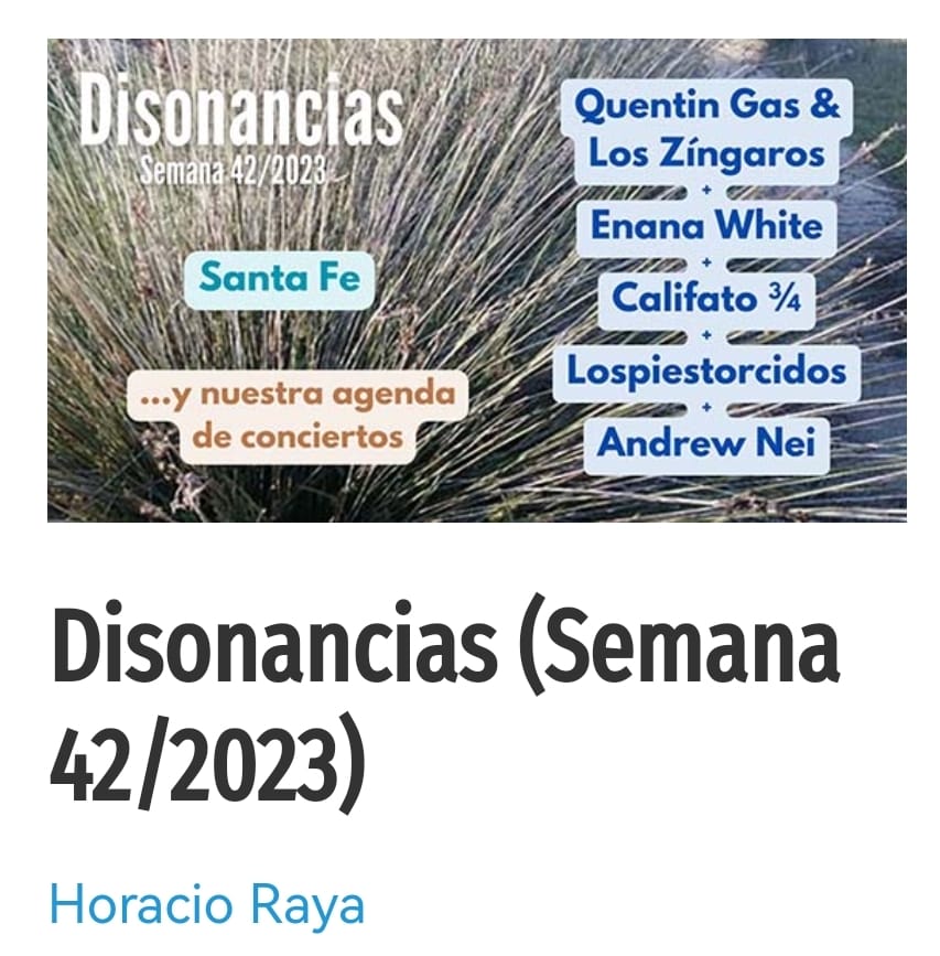 Te presentamos los nuevos trabajos de Quentin Gas &amp; Los Zíngaros, Enana White, Califato ¾, lospiestorcidos y Andrew Nei, la agenda semanal de conciertos y como banda nueva te presentamos esta vez a Santa Fe. Lo tienes todo a través de este enlace.
sevilladisonante.es/disonancias-se…
