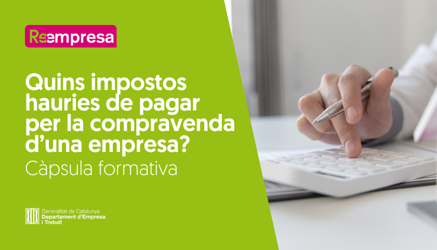 Reempresa's tweet photo. Vols comprar o vendre una empresa i no saps quins impostos hauràs de pagar? 🤔. A #Reempresa t'oferim aquestes càpsules #formatives perquè no se't passi cap detall per alt 🔝
🗓️ 24 d'octubre 👉 https://t.co/ggV86Eh2th
🗓️ 31 d'octubre 👉 https://t.co/mV8YlMYJcg https://t.co/7dfO1EJMhF