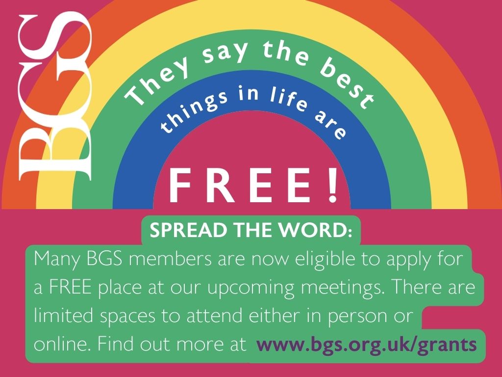 🚨Calling all BGS members! Many of you are now eligible to apply for a FREE place at our 2023 Autumn Conference which is taking place 22-24 Nov, Birmingham @Vox_Venue and online. Please spread the word! You can find out more here : bgs.org.uk/grants