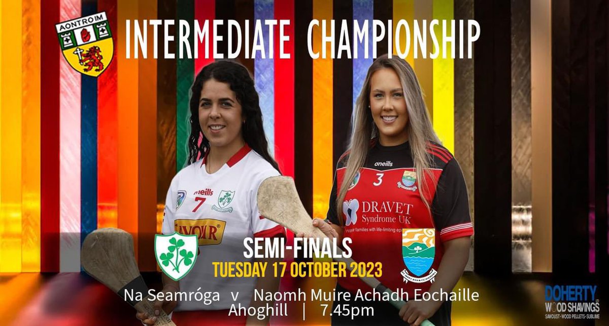 🏆 INTERMEDIATE CHAMPIONSHIP  SEMI-FINAL🏆

Tonight we have the SEMI-FINAL of the Doherty Woodshavings Intermediate championship.

Loughgiel Shamrocks v St. Mary's Ahoghill 
📅Tuesday 17 October
🖲Ahoghill 
⏱7.45pm
Gate £5

Wear your club colours and get out support our players.
