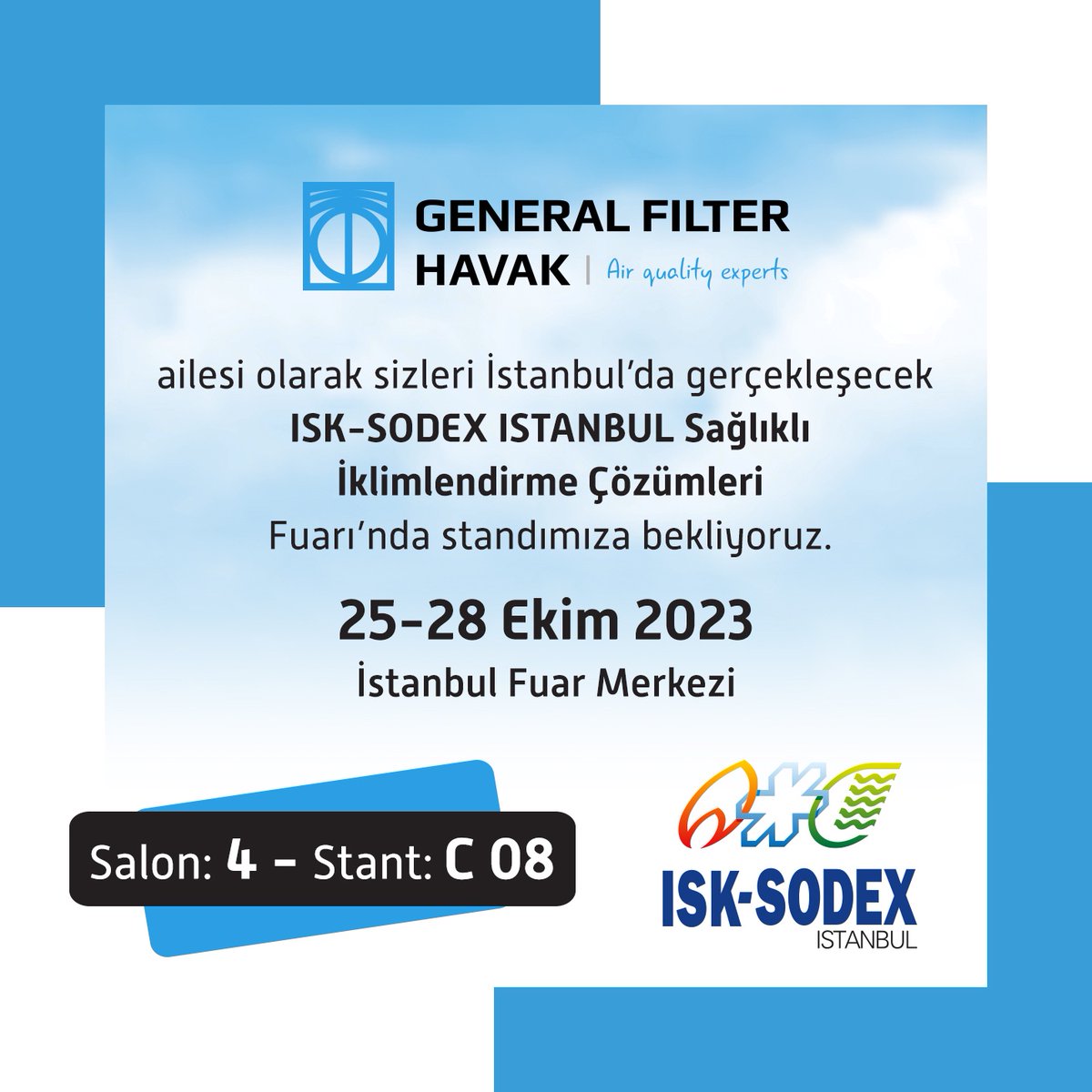 25-28 Ekim 2023 / İstanbul Fuar Merkezi 
ISK-SODEX 2023  / Salon 4 - Stant C 08 
#generalfilterhavak #havafiltreleri #airfilters 
lnkd.in/eJSGBySX
Online Kayıt için:
lnkd.in/ezNwp-7k
