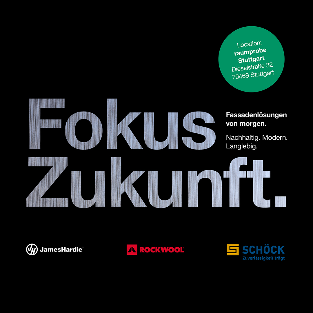 Bei der Veranstaltung "Fokus Zukunft" von James Hardie dreht sich alles um Innovationen und Entwicklungen in der Fassadenbranche. Die Veranstaltung liegt der AKBW zur Anerkennung vor.  

14.11.2023  
raumprobe Stuttgart, Dieselstraße 32, 70469 Stuttgart  

eveeno.com/180824459