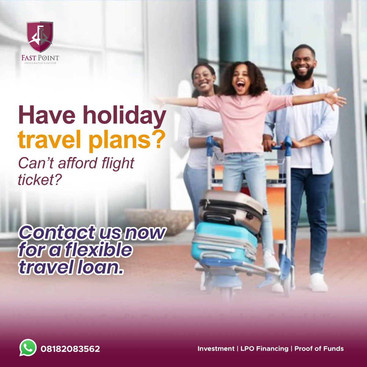 FastPointGroup's tweet photo. Do you have plans to travel this holiday but not enough funds for the flight ticket?

With a flexible travel loan package we can help make that dream a reality.
Contact us today!

08182083562.

#fastpointgroup #travelloan #studyloan #nigeria #proofoffundsinlagos https://t.co/qXSuB9WLmQ