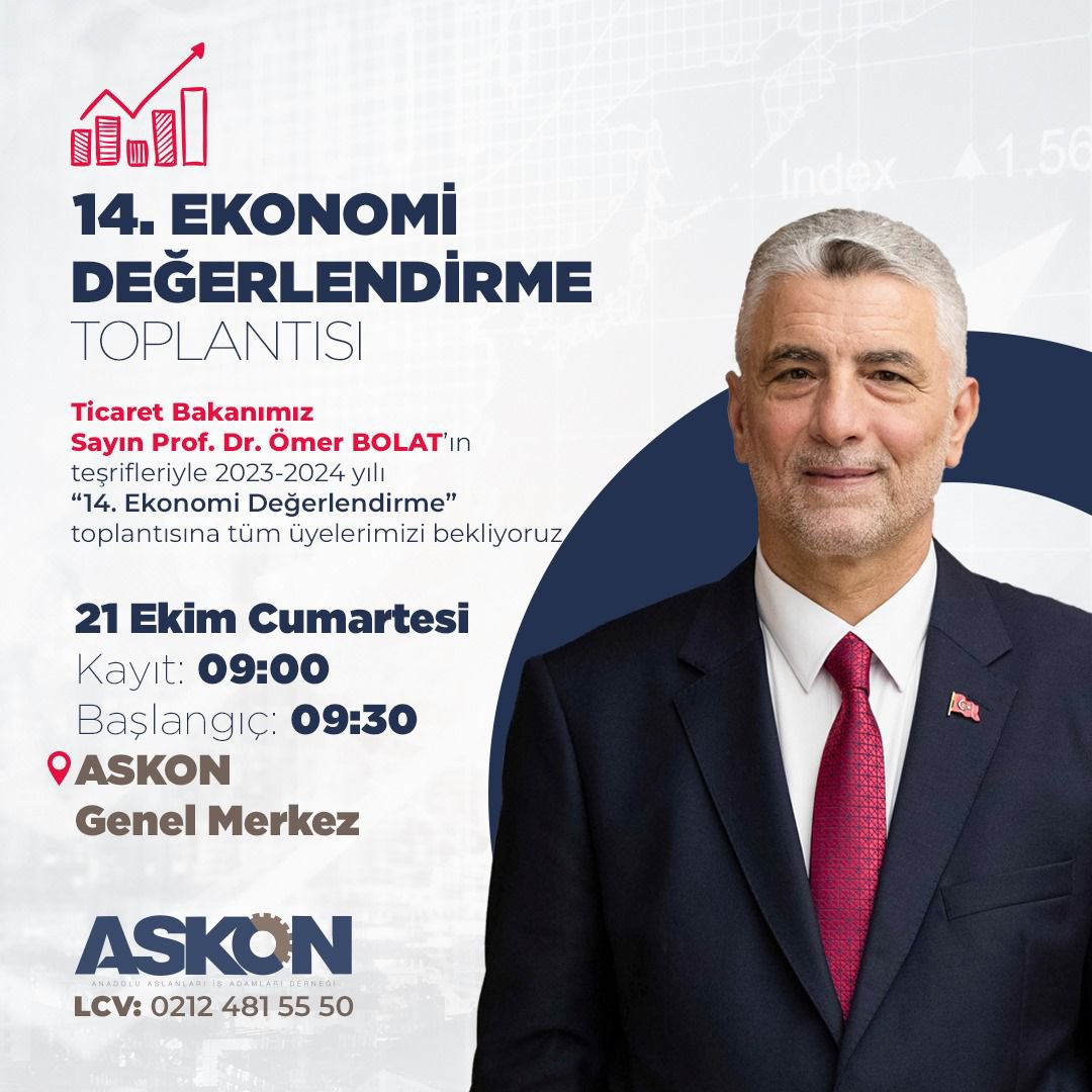 21 Ekim Cumartesi günü Ticaret bakanımız sayın Ömer Bolat’ı 14. Ekonomi değerlendirme toplantısında Askon Genel Merkezimizde misafir ediyoruz.