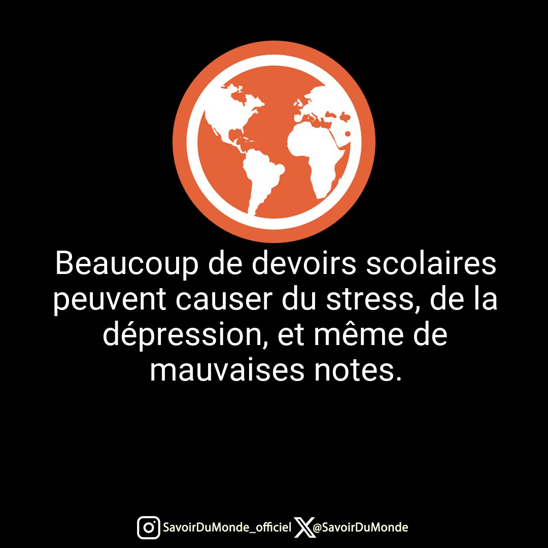 SavoirDuMonde's tweet photo. Beaucoup de devoirs scolaires peuvent causer du stress, de la dépression, et même de mauvaises notes. https://t.co/uv0rvOxOsm