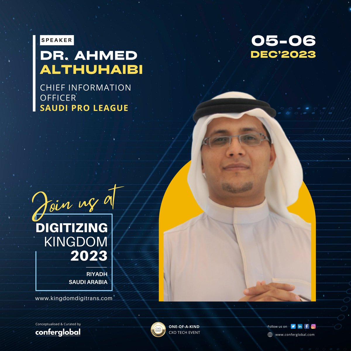 arabiadigitrans's tweet photo. @confer_global is thrilled to announce that Dr. Ahmed Althuhaibi has joined as our speaker for Digitizing Kingdom 2023.

Join us at #DigitizingKingdom2023 on Dec 05-06, 2023 at #Riyadh, #SaudiArabia

Register now at https://t.co/izGRkVGx2M #DK2023 #SaudiArabia #DigitalSaudi #AI https://t.co/5XRlEFVrwQ