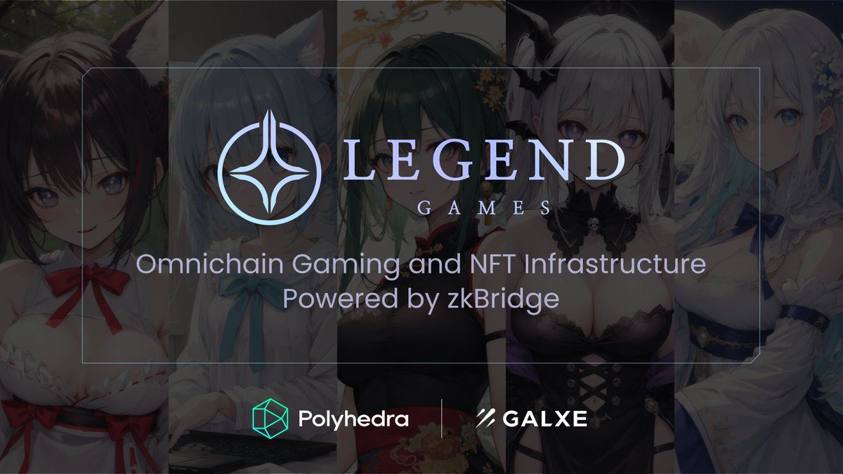 Join the Star Legend campaign powered by @Galxe. We are excited to launch Legend Games @LegendGamesZK, the omnichain gaming infrastructure powered by zkBridge. Collect your resonators, and enjoy the immersive journey in Star Legend now! ✨ galxe.com/polyhedra/camp…