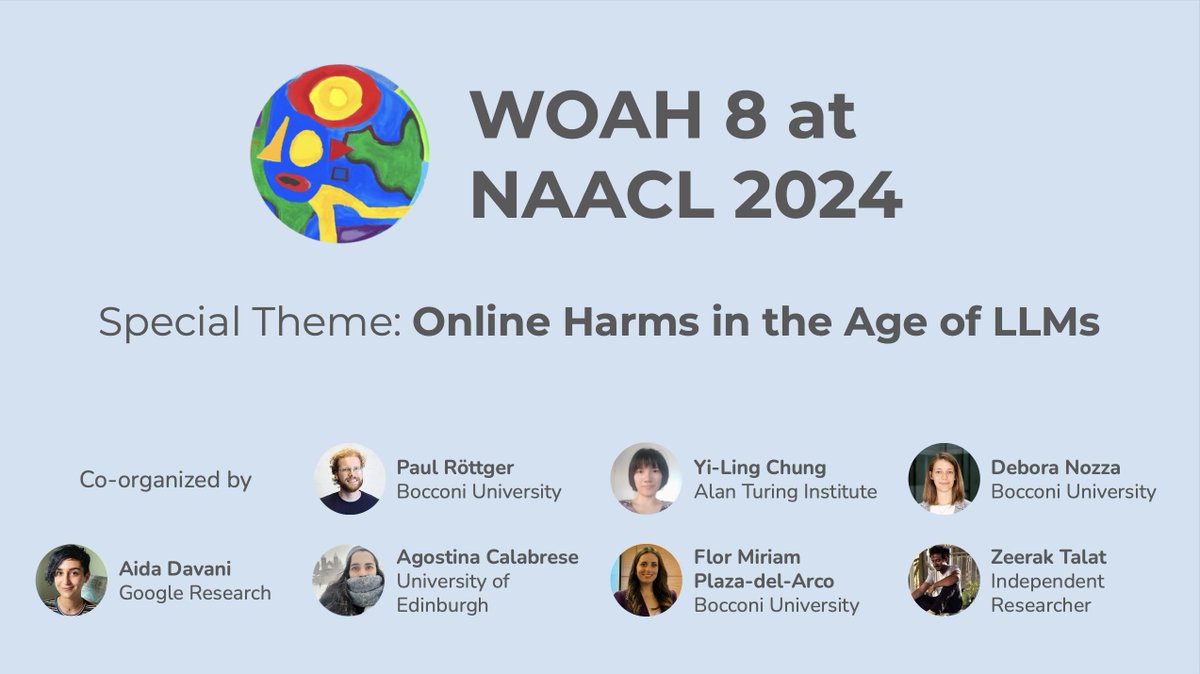 We are excited to share that WOAH 2024, our 8th edition, will take place at #NAACL2024 in Mexico City! Our special theme this year will be 'Online Harms in the Age of LLMs', covering emerging risks as well as LLM-based countermeasures. CfP and more details soon 🚀