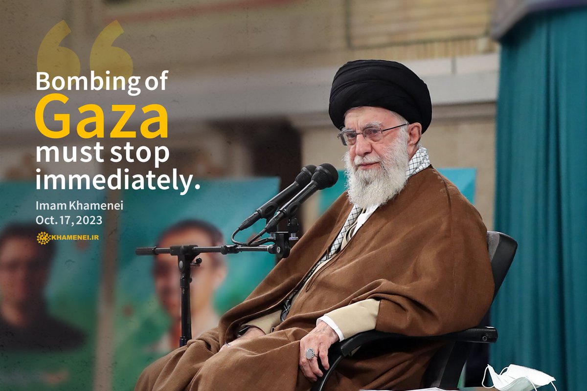 Bombing of #Gaza must stop immediately.

Imam Khamenei
Oct. 17, 2023