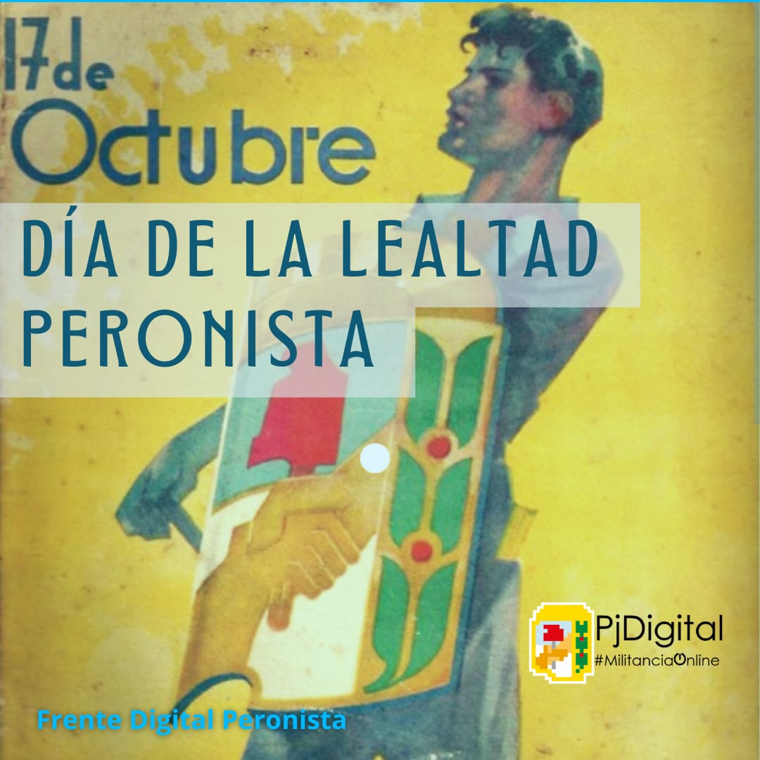 17 de octubre día de la LEALTAD PERONISTA 
#DiaDeLaLealtad 
#17deOctubre