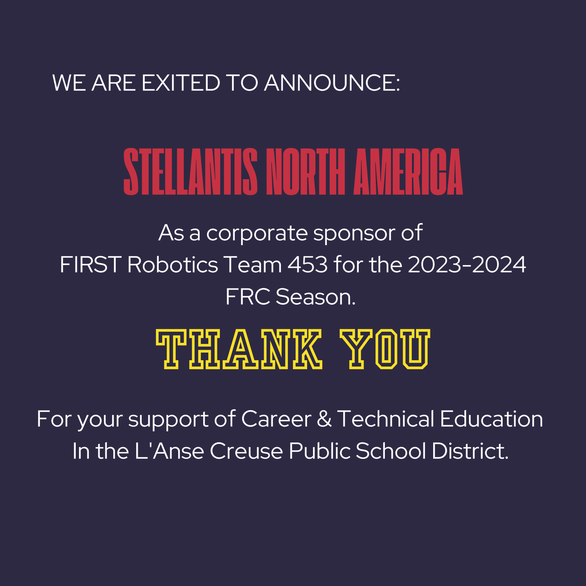 FRCteam453's tweet photo. We are excited to announce Stellantis North America (@StellantisNA ) As a corporate sponsor of FIRST Robotics Team 453 for the 2023-2024 FRC Season. Thank You For your support of CTE In the L'Anse Creuse Public School District. 

For more info, See https://t.co/iHDp8TtRE6. https://t.co/lYiJeFy1Xw