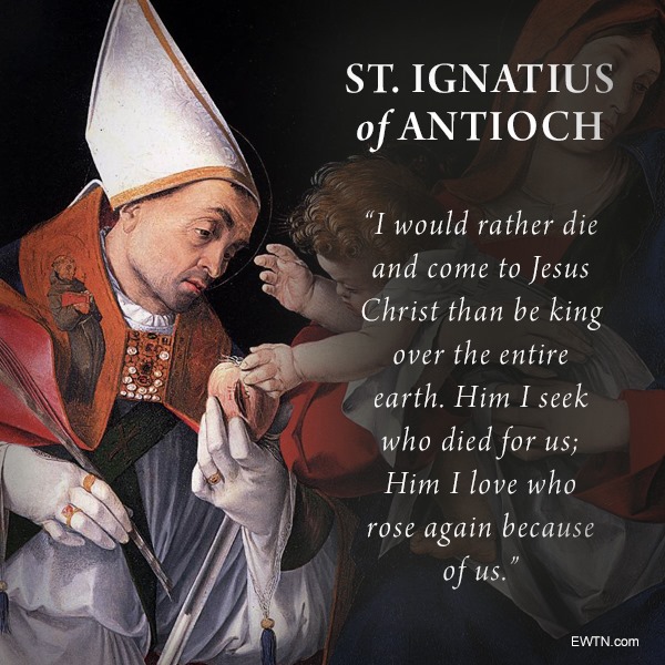 EWTN's tweet photo. St. Ignatius of Antioch's feast day is October 17. Let us remember his words of wisdom- May we always choose the Truth of Christ over the whims of the world!

https://t.co/estTPa8Jjc https://t.co/Q4tjsHg0dq