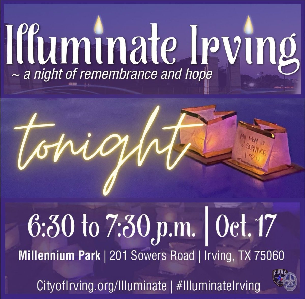 IrvingPD's tweet image. Final Reminder! 
Don’t forget to join us tonight at 6:30 PM in Millennium Park for Illuminate Irving.🕯️
Help us honor and remember those affected by domestic violence. 💜