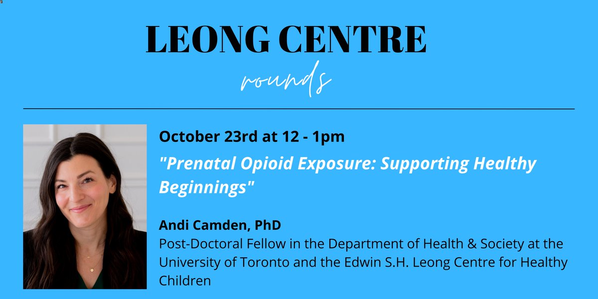 🎙️Don’t miss the next @LeongCentre Rounds with Dr. Andi Camden. She will discuss the effects of prenatal opioid exposure on #child health & development in Ontario. Register ➡️tinyurl.com/5692vrna