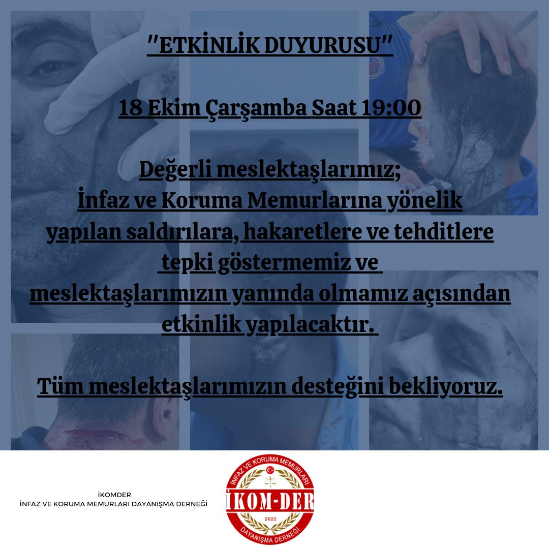 "ETKİNLİK DUYURUSU"

18 Ekim Çarşamba Saat 19:00

Değerli meslektaşlarımız;
İnfaz ve Koruma Memurlarına yönelik
yapılan saldırılara, hakaretlere ve tehditlere tepki göstermemiz ve 
meslektaşlarımızın yanında olmamız açısından etkinlik yapılacaktır. 
Tüm meslektaşlarımızın