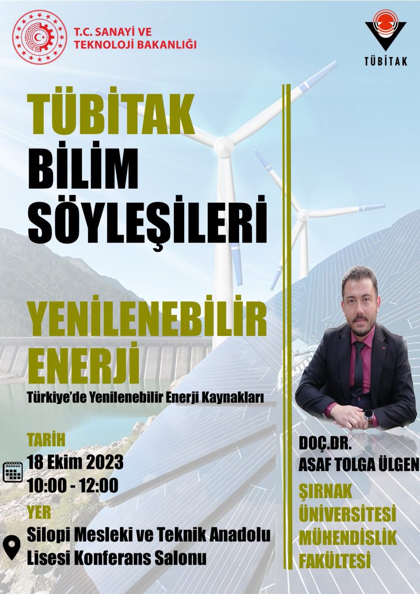 TÜBİTAK Bilim Söyleşileri kapsamında Şırnak Üniversitesinden Sayın Doç. Dr. Asaf Tolga ÜLGEN okulumuzda misafirimiz olup “Yenilenebilir Enerji” üzerine söyleşi yapacak. 
<a href="/hakkikaya5673/">Hakkı KAYA ⚙️</a> 
<a href="/asaftolga/">Asaf Tolga Ülgen</a> 
<a href="/bilennmurat/">Murat BİLEN</a> 
<a href="/izzetaydin01/">İzzettin AYDIN</a> 
<a href="/SilopiMEM/">Silopi İlçe Milli Eğitim Müdürlüğü</a> 
<a href="/sirnakmem73/">Şırnak İl Millî Eğitim Müdürlüğü</a>  
@MeslegimHayatim 
<a href="/tcmeb/">Millî Eğitim Bakanlığı</a>