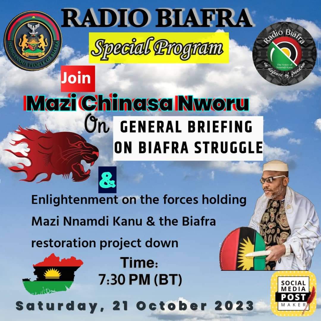 Just In ! 

The long awaited
#RadioBiafra  broadcast . 

Join  #ChinasaNworu on General Briefing on Biafra struggle and Enlightenment on the forces holding Mazi Nnamdi Kanu & the Biafra project   down. 

Time -7:30pm
Date -  Saturday , 21st Oct , 2023