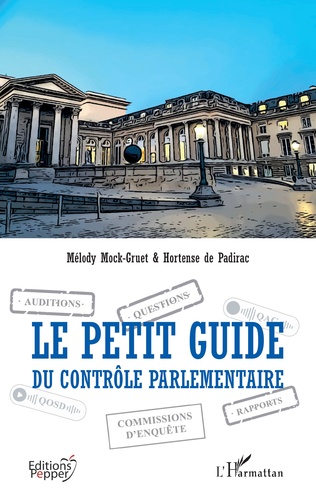 Après 'Le petit guide de l’amendement', découvrez dès aujourd'hui ' Le petit guide du contrôle parlementaire' de Hortense de Padirac et Melody Mock-Gruet ! editions-harmattan.fr/livre-le_petit… #parlement #controleparlementaire #assembleenationale #senat #contrepouvoir #pouvoirpolitique