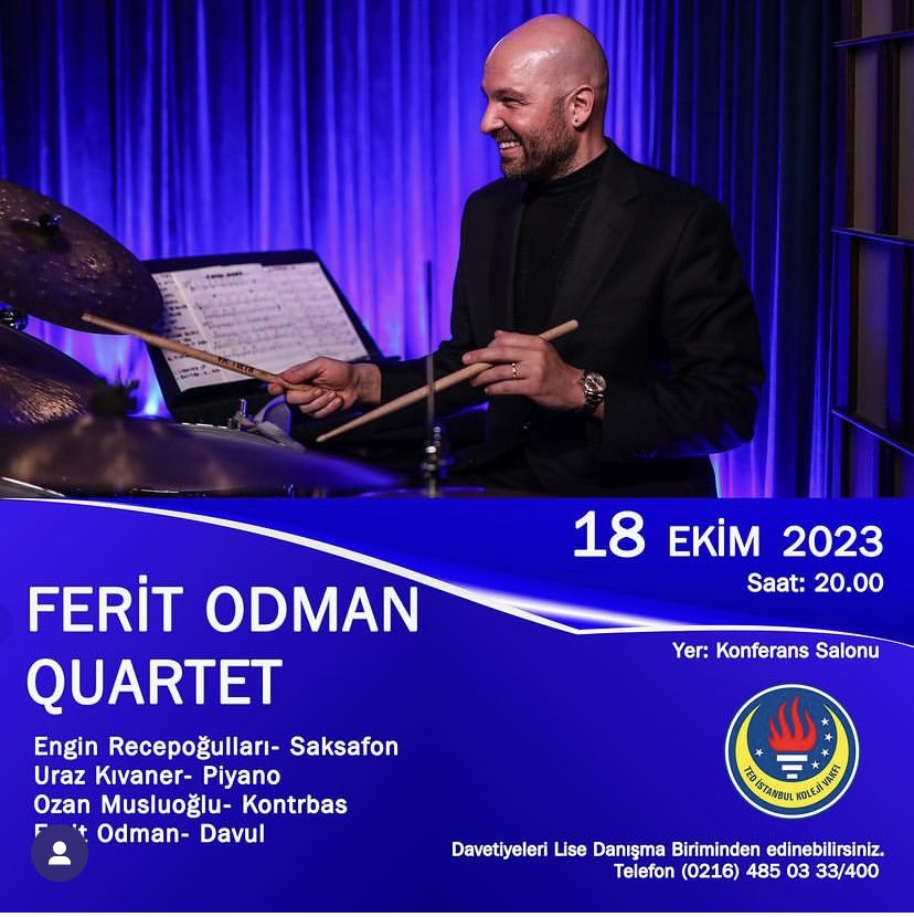 Ferit ODMAN QUARTET 18 Ekim 2023 saat:20.00 Yer: TED İstanbul Koleji Vakfı Lisesi Konferans salonu. @feritodman #feritodman #tedistanbulkolejivakfı