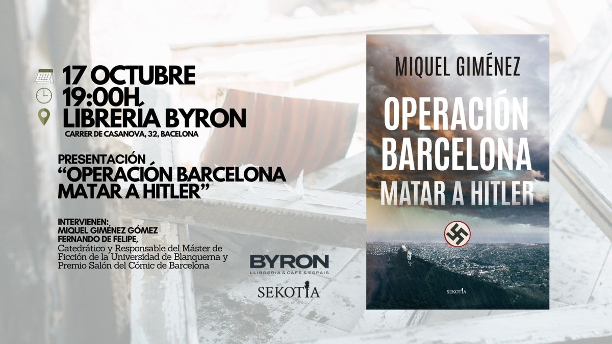 📖 Presentación del libro 'OPERACIÓN BARCELONA', autor: @MiquelGimenezG1, Ed Sekotia.

📆 Hoy martes, 17 de octubre. 
🕖 A las 19h. 
📍 Librería Byron. C/ Casanova n°32. BCN. (Entrada libre).

👥️️ Intervienen: 
Miquel Giménez Gómez y Fernando de Felipe. 

#LaSilenciosaCat