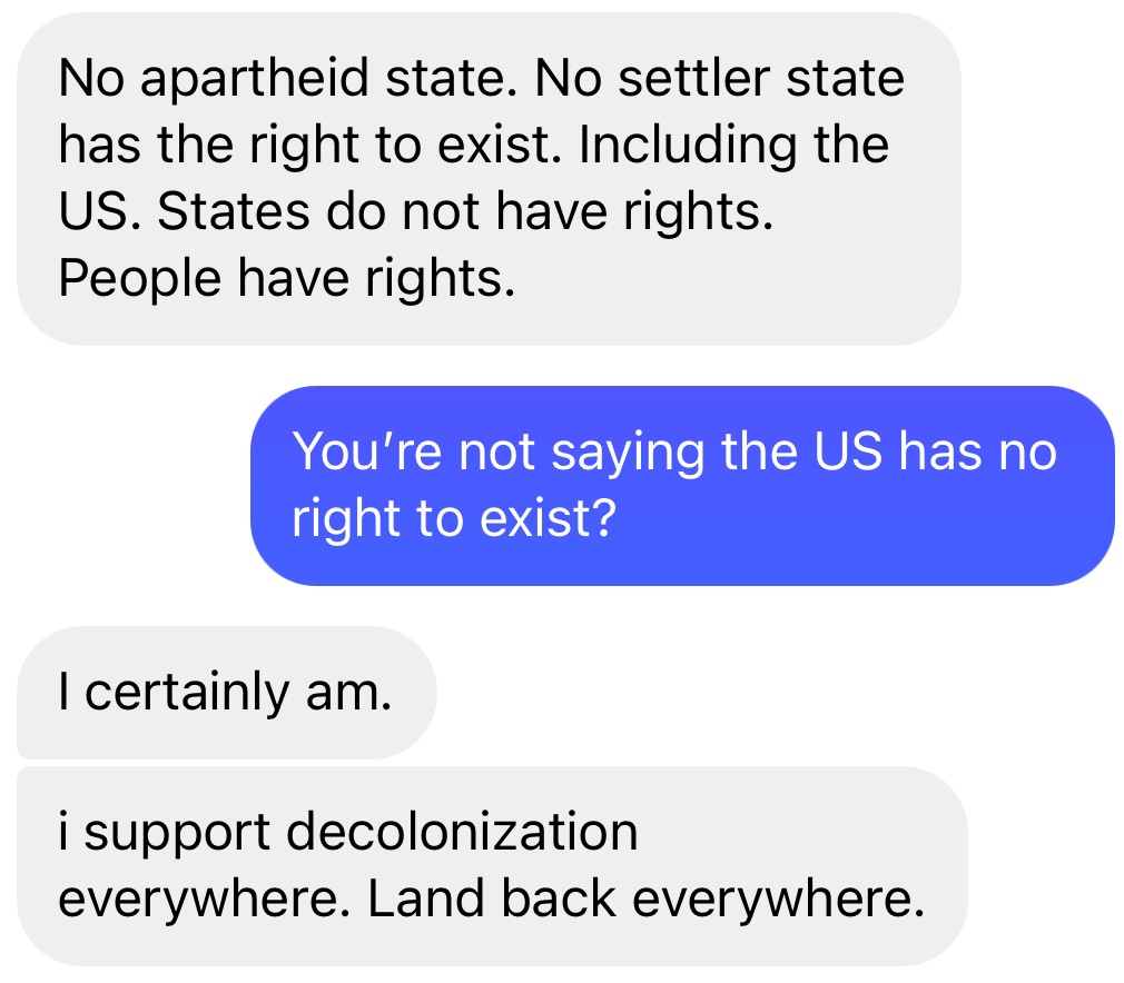 An exchange between myself and an ardently pro-Palestinian individual I know who happened to graduate from Harvard and UPenn Law. No comment.