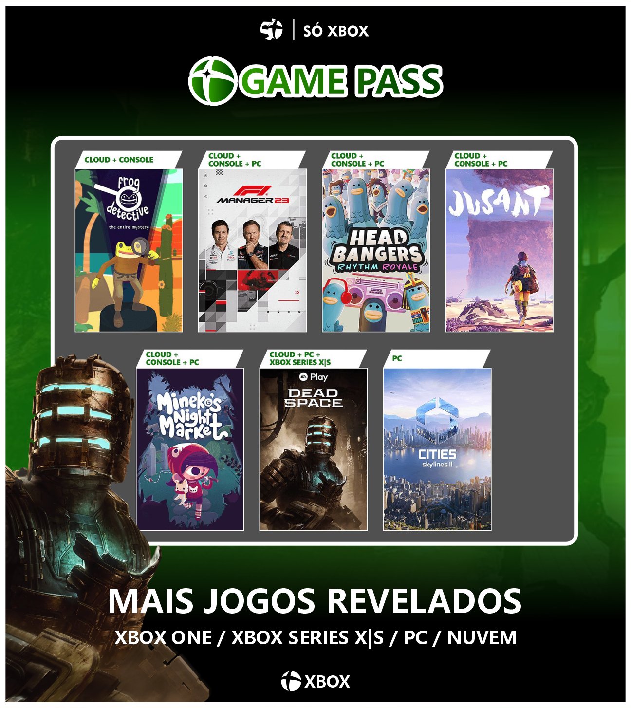 Jadson - SÓ XBOX no YT on X: ⚠️REVELADOS novos jogos para outubro no  #XboxGamePass galera! ✓Dia19 ➖F1 Manager 2023🎮💻☁️ ✓Dia 26 ➖Dead Space  🎮💻☁️ ➖Frog Detective 🎮💻 ➖Mineko's Night Market 🎮💻